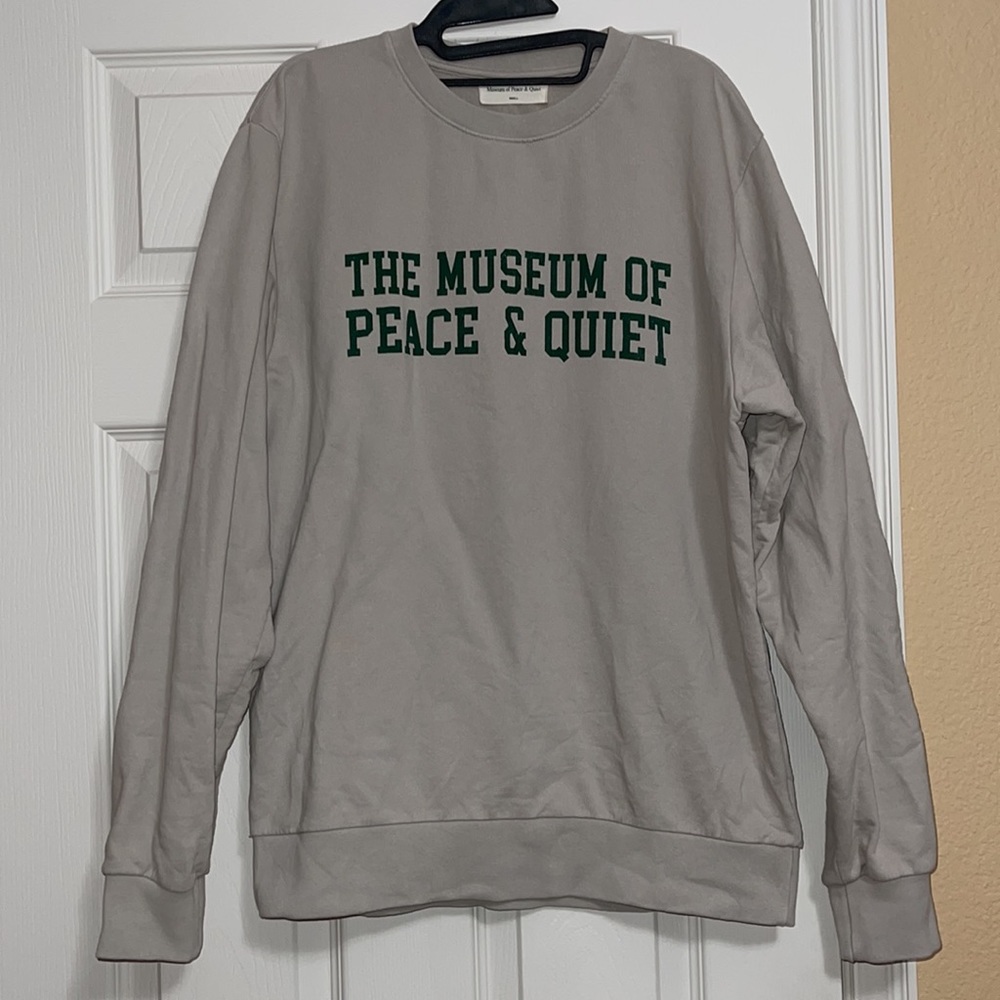 Museum of Peace and Quiet Campus Sweatshirt
